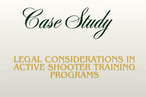 Legal Considerations in Active Shooter Training Programs written by Usman Zaavi